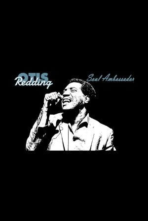 Otis Redding: Soul Ambassador's poster