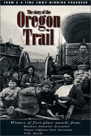 The Story of the Oregon Trail's poster