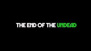 The End of The Undead's poster