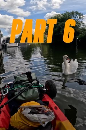 Source to Sea down the River Thames WITHOUT Leaving it (Part 6)'s poster