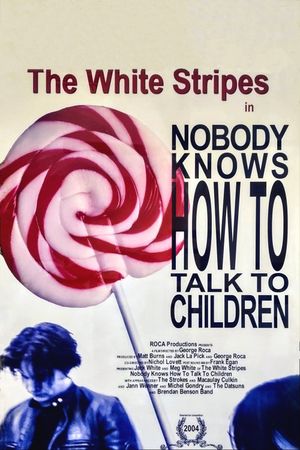 Nobody Knows How to Talk to Children's poster