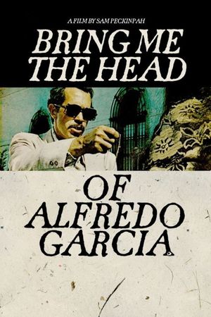 Bring Me the Head of Alfredo Garcia's poster