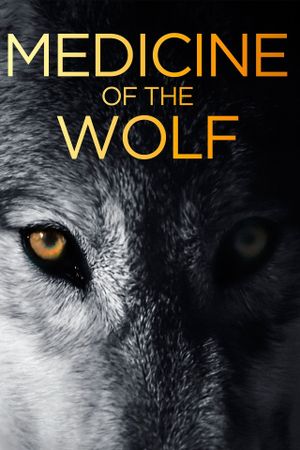 Medicine of the Wolf's poster