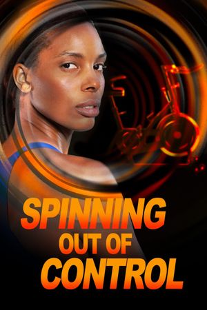 Spinning Out of Control's poster
