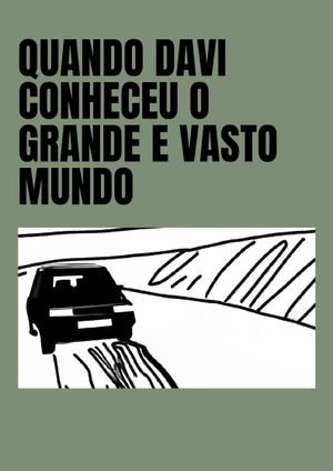 Quando Davi Conheceu o Grande e Vasto Mundo's poster image