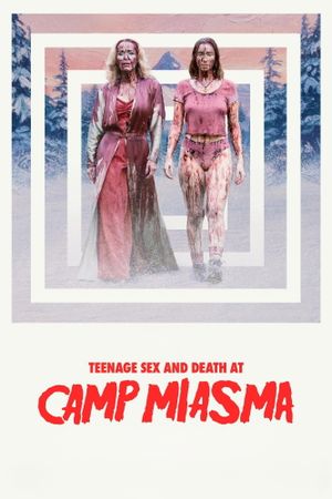 Teenage Sex and Death at Camp Miasma's poster