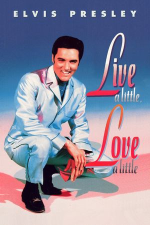 Live a Little, Love a Little's poster