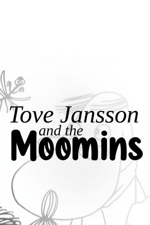 Tove Jansson and the Moomins's poster