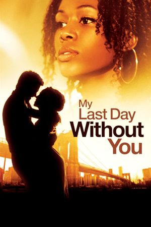 My Last Day Without You's poster