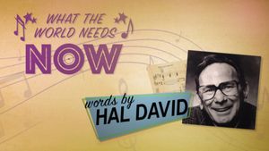 What the World Needs Now: Words by Hal David's poster