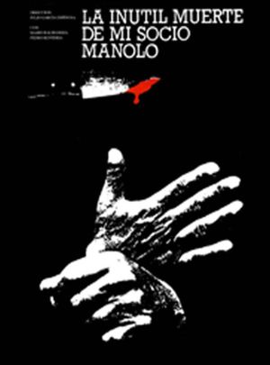The Useless Death of My Pal, Manolo's poster