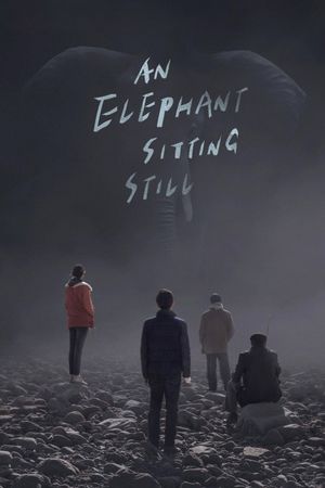 An Elephant Sitting Still's poster