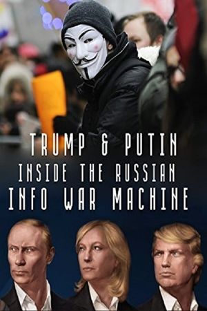Inside the Russian Info War Machine's poster