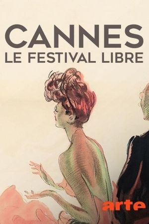 Cannes, le festival libre's poster