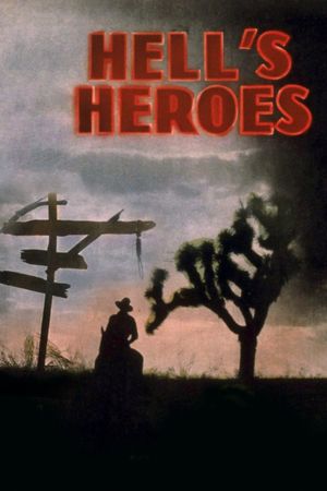 Hell's Heroes's poster