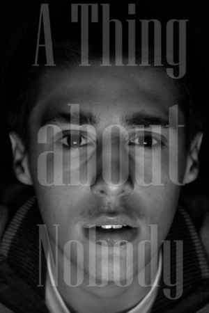 A THING ABOUT NOBODY's poster