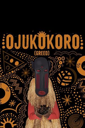 Ojukokoro: Greed's poster