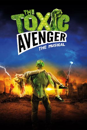 The Toxic Avenger: The Musical's poster