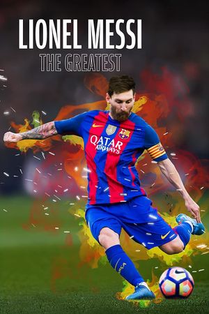 Lionel Messi: The Greatest's poster