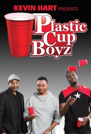 Kevin Hart Presents: Plastic Cup Boyz's poster