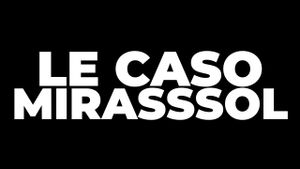 LE CASO MIRASSOL's poster