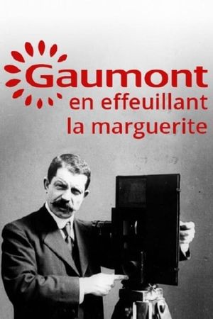 Gaumont, en effeuillant la marguerite's poster
