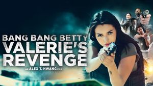 Bang Bang Betty: Valerie's Revenge's poster
