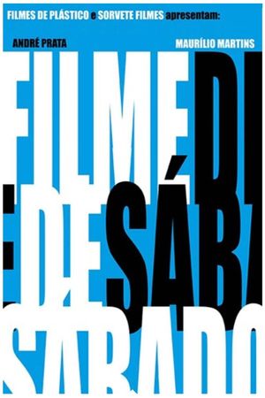 Filme de Sábado's poster