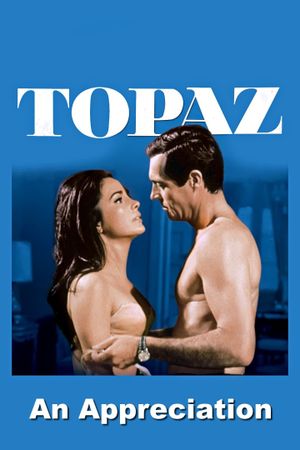 Topaz: An Appreciation by Film Critic/Historian Leonard Maltin's poster