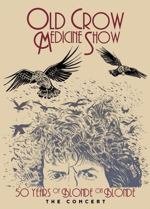Old Crow Medicine Show: 50 Years of Blonde on Blonde: The Concert's poster