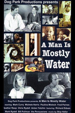 A Man Is Mostly Water's poster