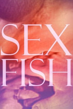 Sex Fish's poster