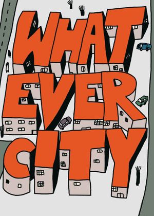 Whatever City's poster