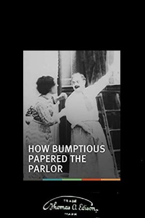 How Bumptious Papered the Parlor's poster