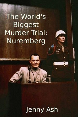 The World's Biggest Murder Trial: Nuremberg's poster