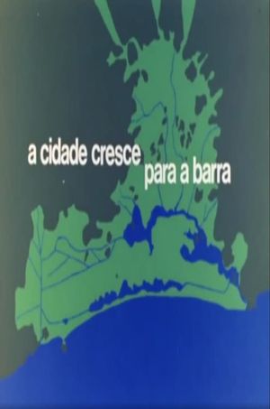 A Cidade Cresce Para a Barra's poster