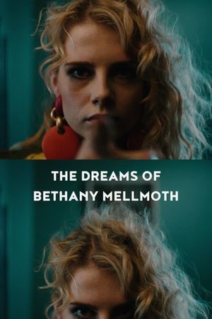 The Dreams of Bethany Mellmoth's poster