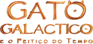 Gato Galactico e o Feitiço do Tempo's poster