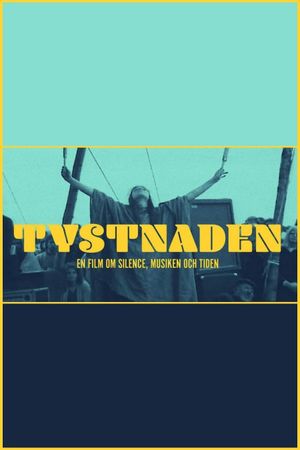 Tystnaden - en film om Silence, musiken och tiden's poster