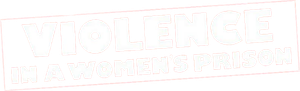 Violence in a Women's Prison's poster