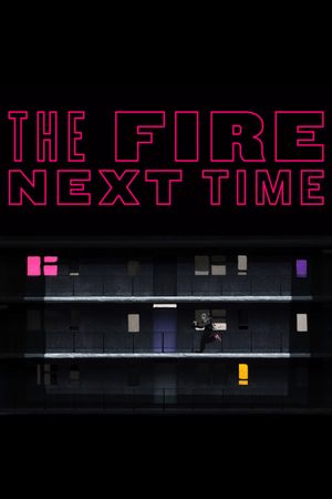 The Fire Next Time's poster