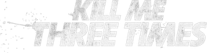 Kill Me Three Times's poster