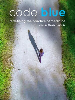 Code Blue: Redefining the Practice of Medicine's poster