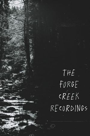 The Forge Creek Recordings's poster