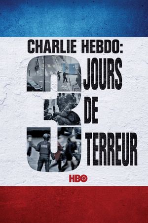 3 Days of Terror: The Charlie Hebdo Attacks's poster