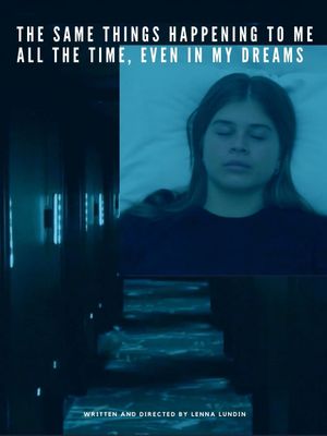 The same things happening to me all the time, even in my dreams's poster