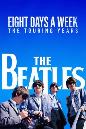 The Beatles: Eight Days a Week - The Touring Years's poster