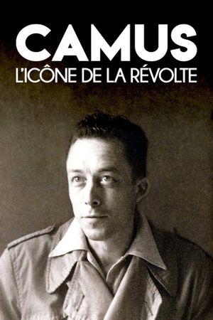 Camus, l'icône de la révolte's poster