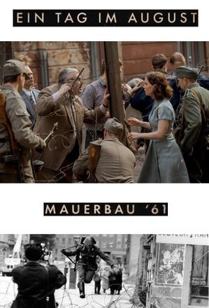Ein Tag im August - Mauerbau '61's poster