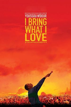 Youssou Ndour: I Bring What I Love's poster